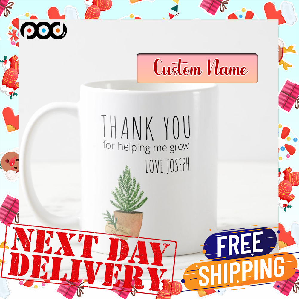 Custom Name Thank You for Helping Me Grow Fir Tree Minimalist Teacher Mug
