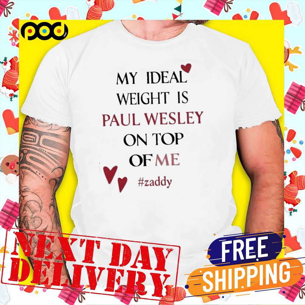 My Ideal Weight Is Paul Wesley On Top Of Me Heart Shirt