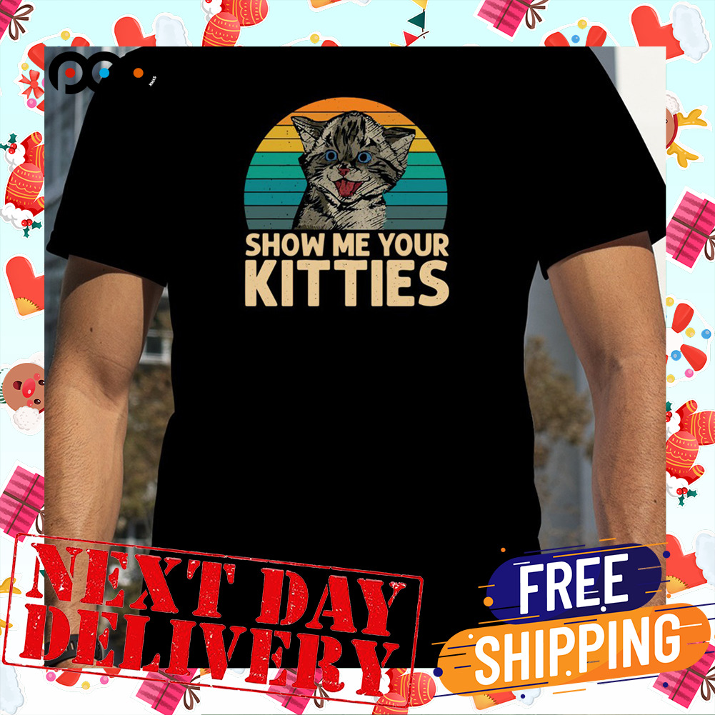 Show Me Your Kities Cat Lover Shirt
