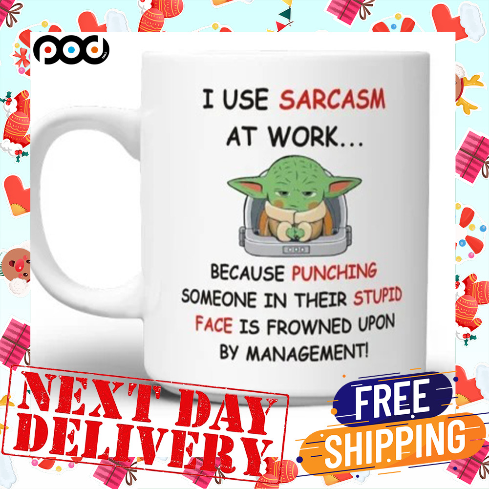 I Use Sarcasm At Work Baby Yoda Mug
