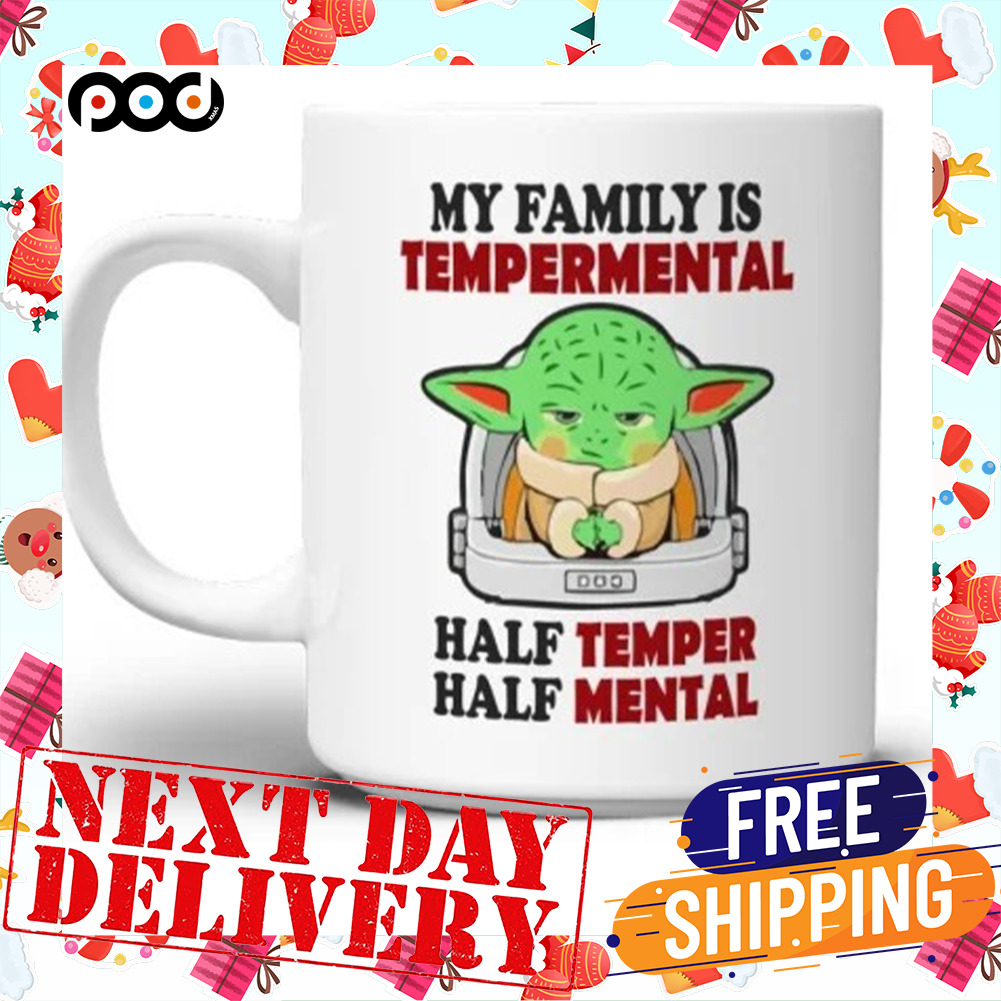 My Family Is TemperMental Half Temper Half Mental Baby Yoda Mug