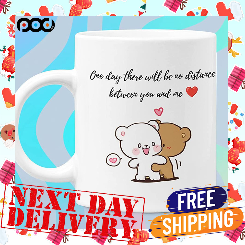 One Day There Will Be No Distance Between You And Me Beer Couple Cute Mug