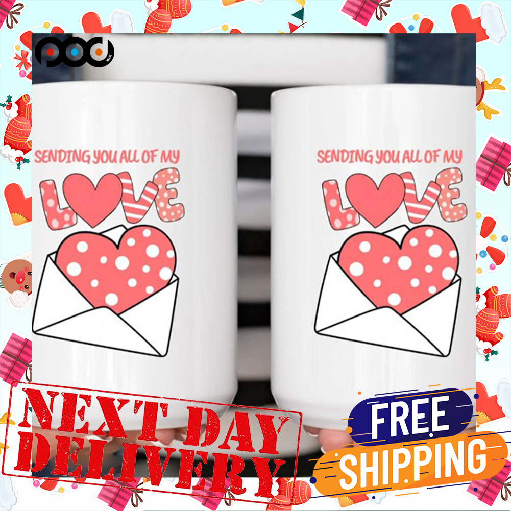 Sending You ALl Of My Love 
Letter And Heart Valentine Mug
