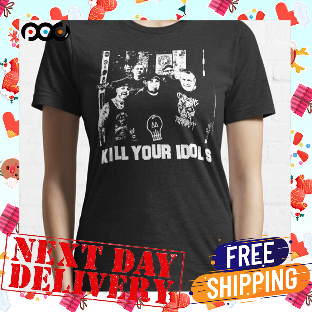 Kill Your Idols Shirt