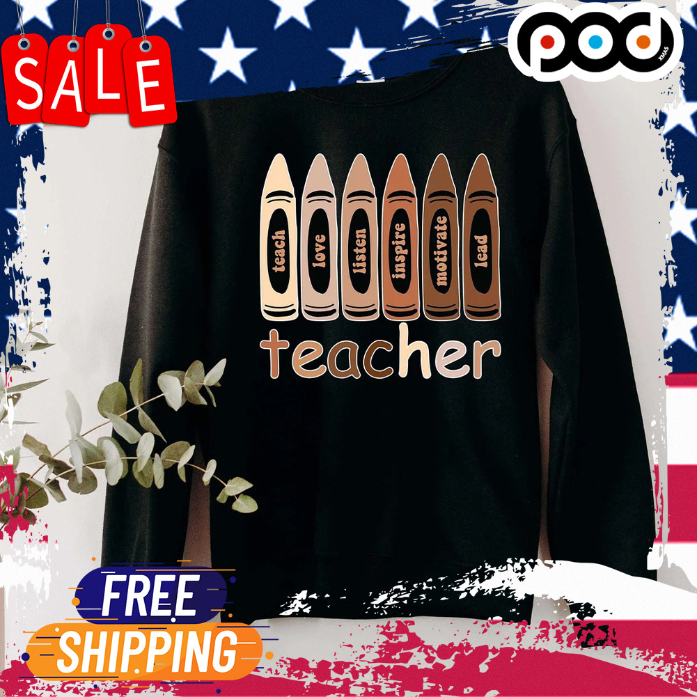 Teach love teacher day shirt