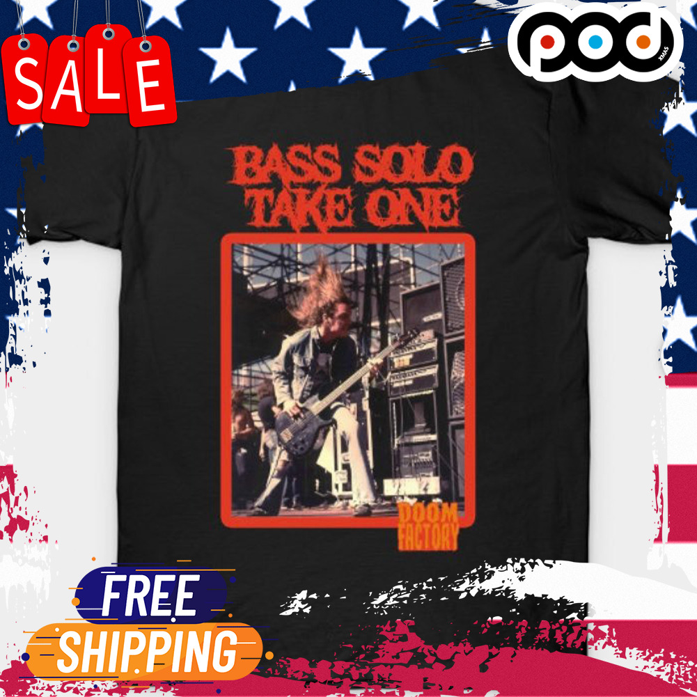 Bass solo take one rock star shirt