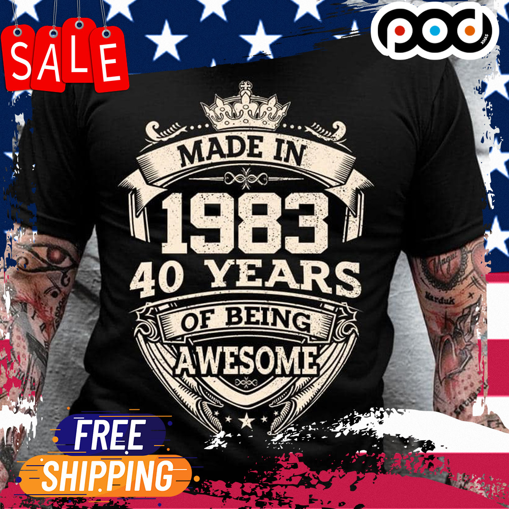 Made in 1983 40 years of being awesome shirt