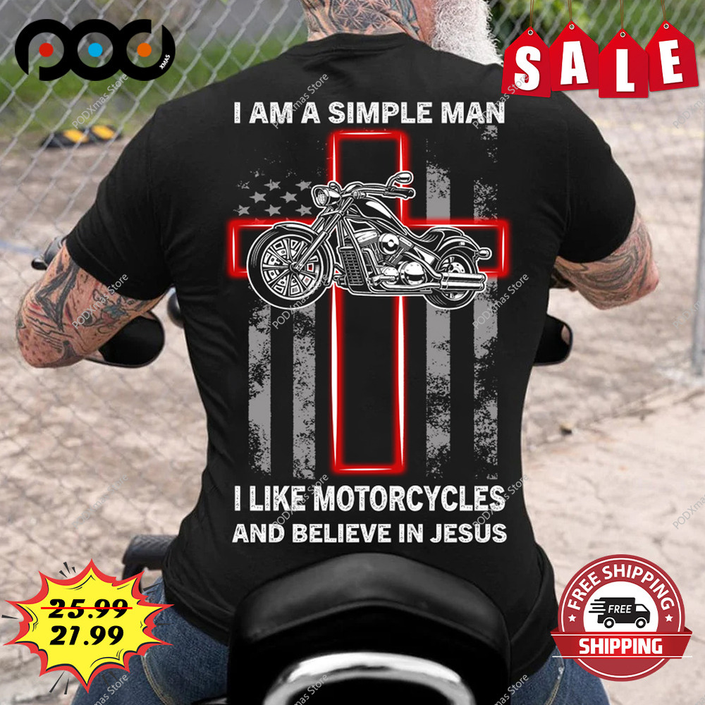 I am a simple man i like motorcycles american shirt