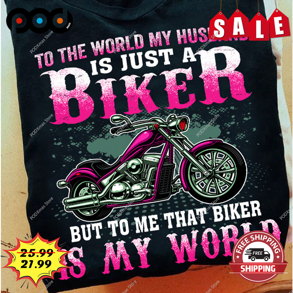 To the world my husband it just a biker shirt