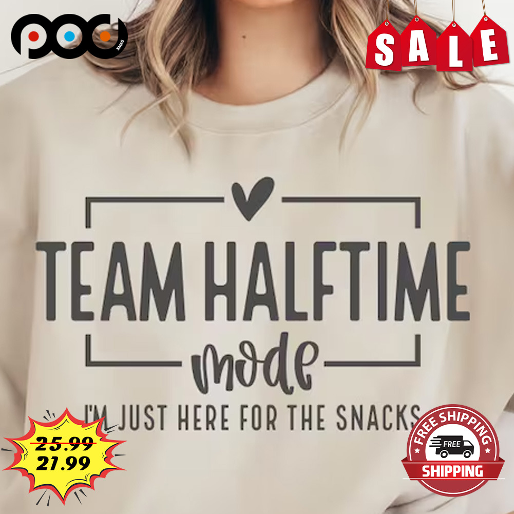 Team Halftime I'm Just Here For The Snacks Football Shirt
