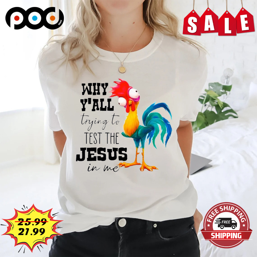 Why y'all trying to test the jesus in we shirt