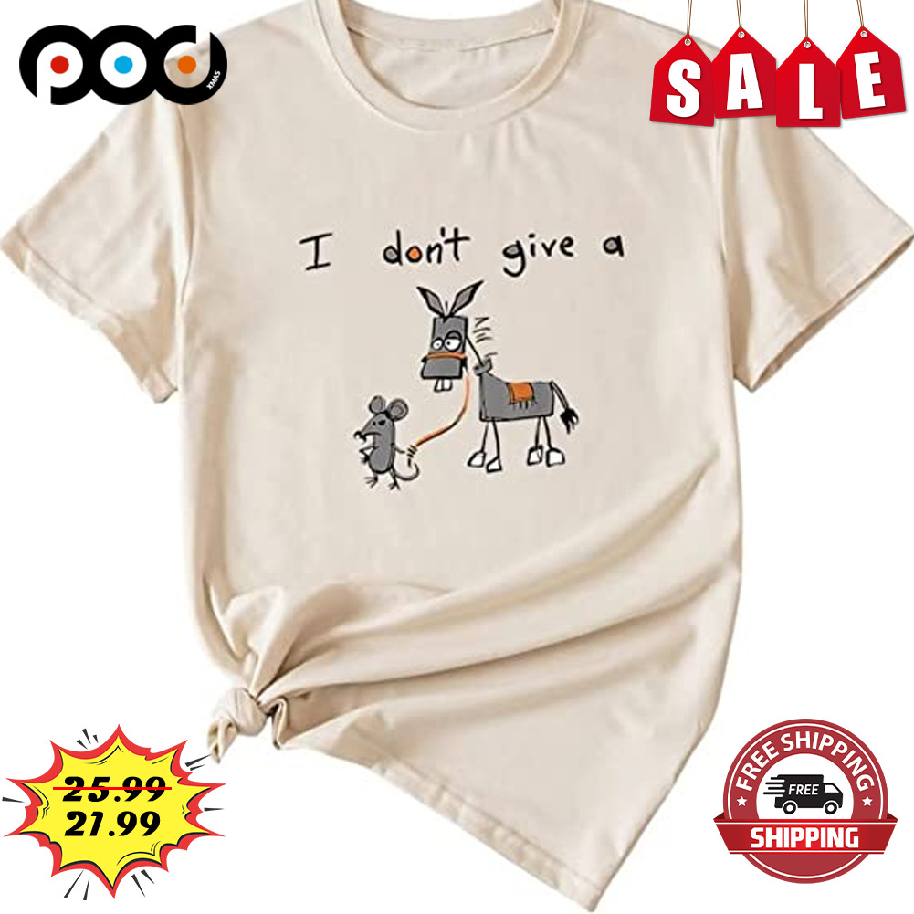 I don't give a mouse and donkey shirt