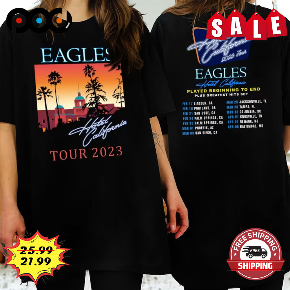 Eagles Hotel California Tour 2023 2 Sides Eagles Concert Shirt