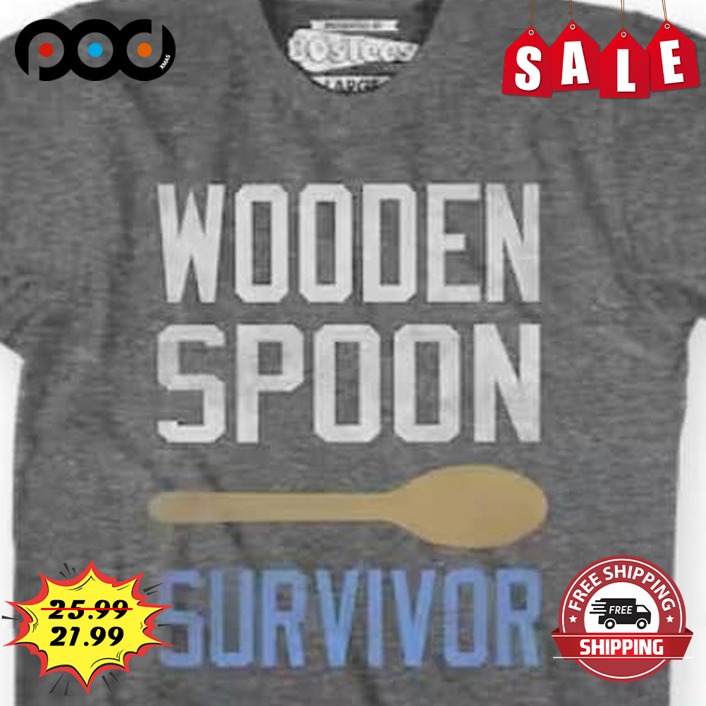 Wooden Spoon survivor shirt