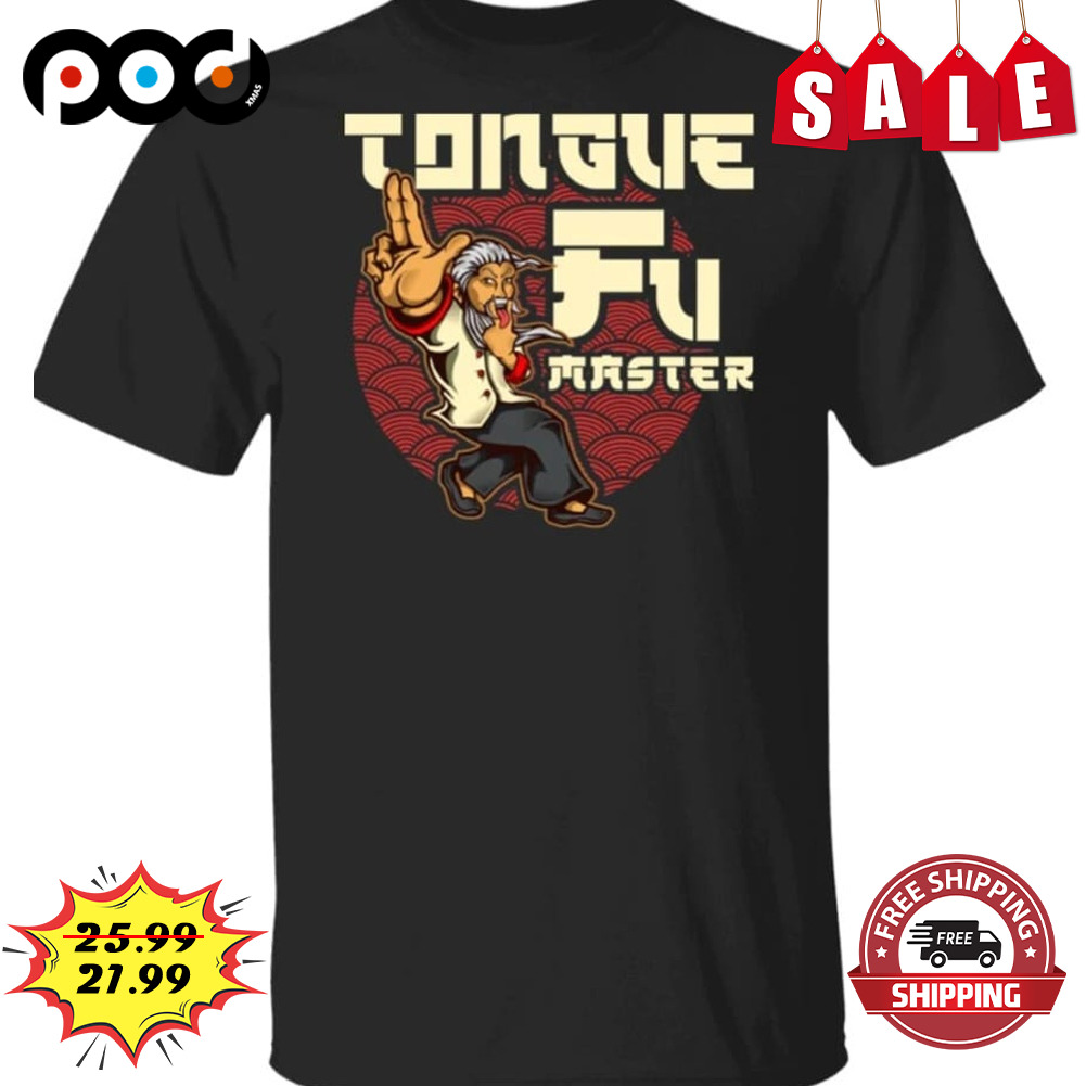 Tongue fu master shirt