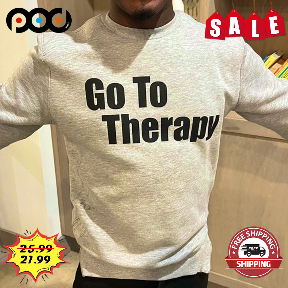 Go To Therapy Shirt