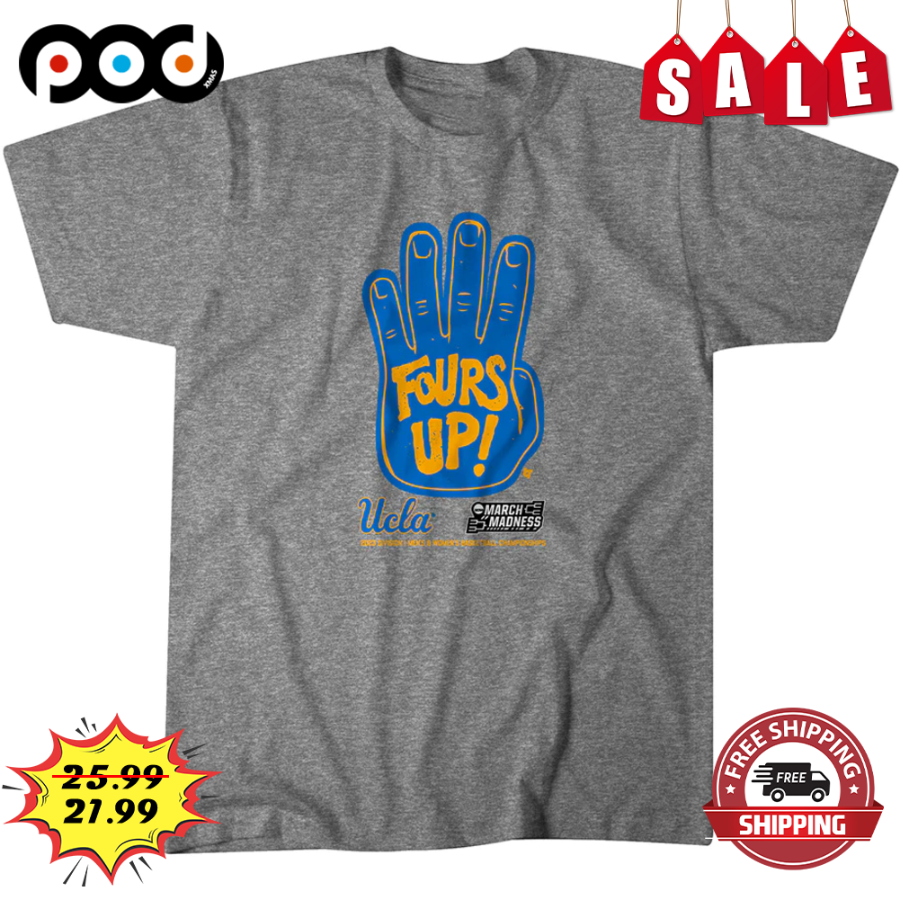 Hand Fours Up Ucla March Madness Shirt
