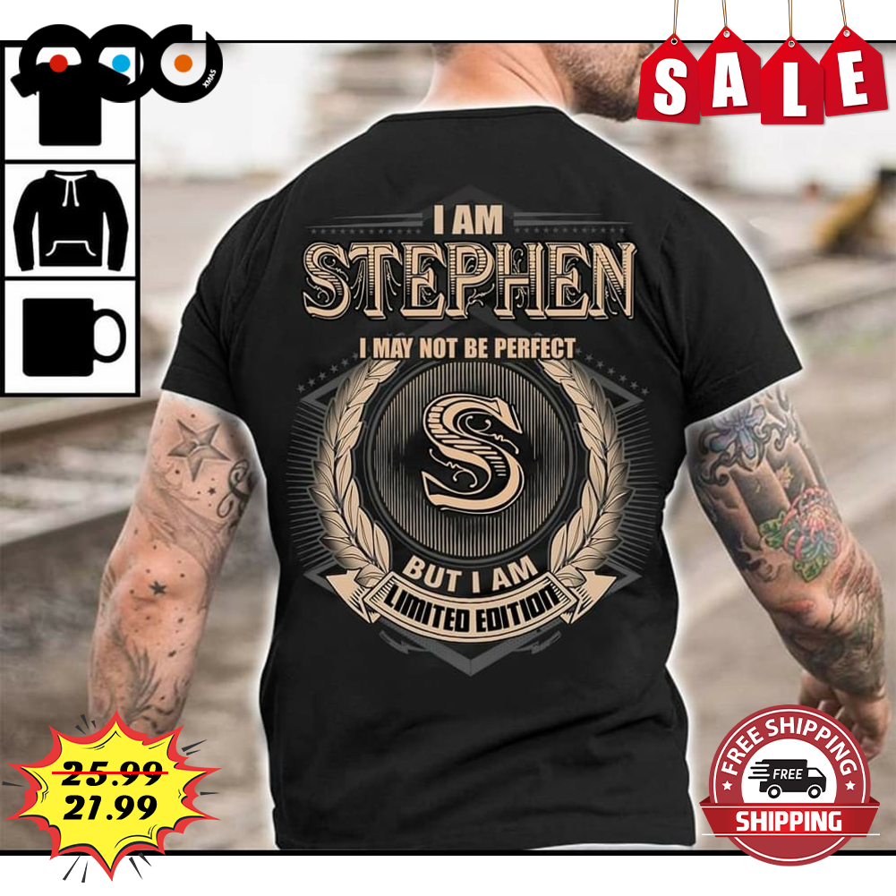 I Am Stephen I May Not Be Perfect But I Am Limited Edition Retro Vintage Shirt