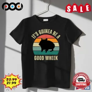 Rat It's Guinea Be A Good Wheek Sunset Retro Vintage Shirt