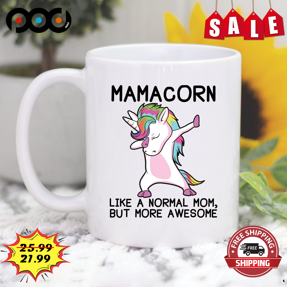 Unicorn Mamacorn Like A Normal Mom But More Awesome Happy Mother's Day Gift Coffee Mug Unicorn Mamacorn Like A Normal Mom But More Awesome Happy Mother's Day Gift Coffee Mug