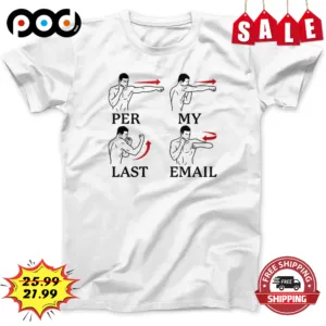 Man Punch Per My Last Email Vintage Shirt