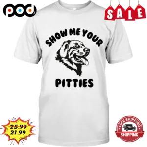 Show Me Your Ptties Dog Shadow Shirt