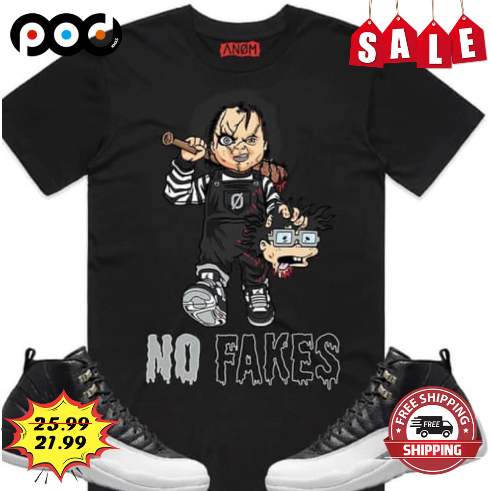 Chucky No Fakes Shirt