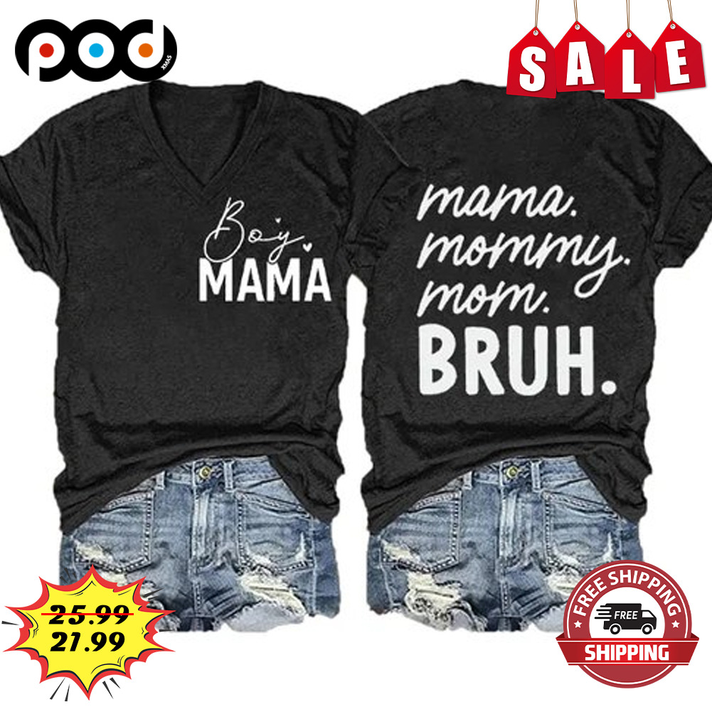 Mama Mommy Mom Bruh Shirt