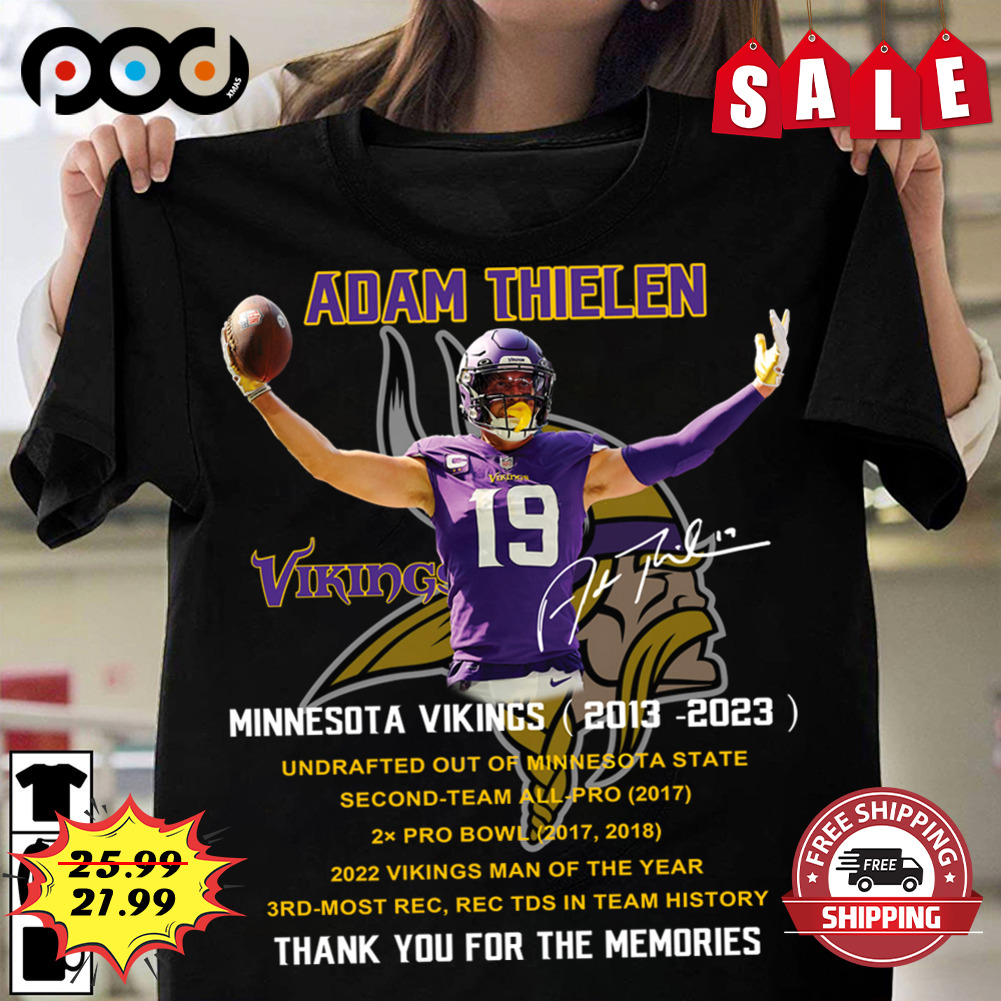 Adam Thielen 19
Minnesota Vikings 2013-2023 Thank You For The Memories Shirt