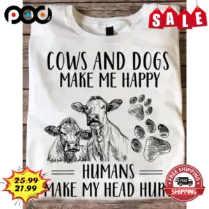 Farm Cows And Dogs Make Me Happy Humans Make My Head Hurt Vintage Shirt