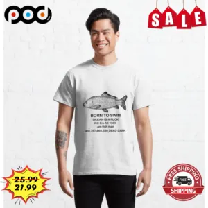 Fish Born to Swim Ocean Is A Fuck Kill Em All 1989 I Am Fish Man Vintage Shirt