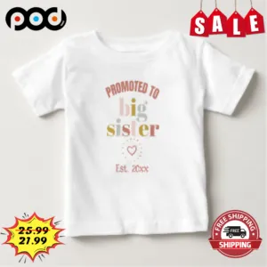 Promoted To Big Sister Est 20xx Vintage Shirt