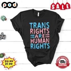 Trans Rights Are Human Rights Retro Vintage Shirt