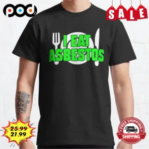 I Eat Asbestos Fork Plate Shirt