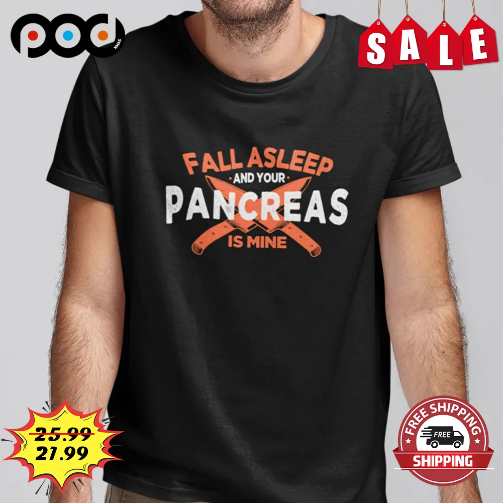 Knife Fall Asleep And Your Pancreas Is Mine Vintage Shirt