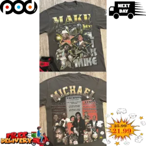 Make Me Like Mike Jordan Mike Jackson Mike Tyson 2023 Shirt