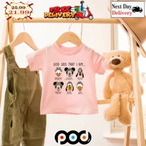 God Says That I Am Disney Characters Shirt
