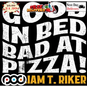 Good In Bed Bad At Pizza William T Riker Vintage Retro 2023 Shirt