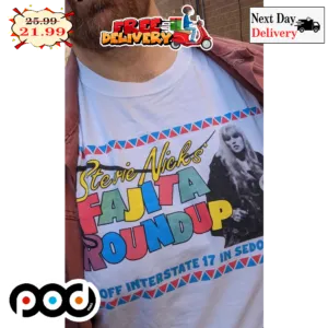 Stevie Nick's Fajita Roundup Off Interstate 17 In Sedona Shirt