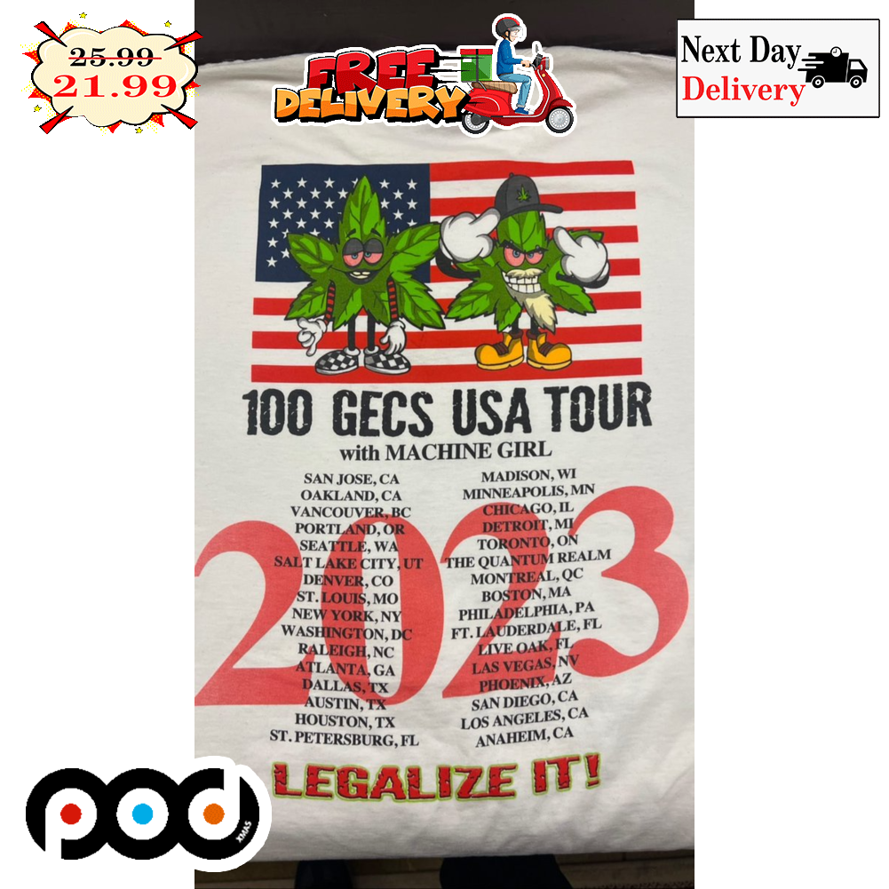 100 Gecs Usa Tour With Machine Girl 2023 Legalize It America Flag Vintage Shirt