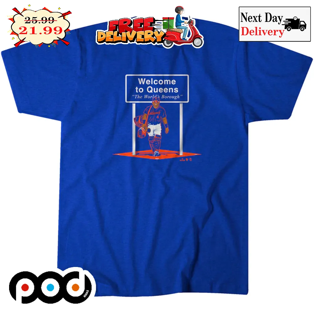 Francisco Alvarez Welcome To Queens The World's Borough New York Mets of Major League Shirt