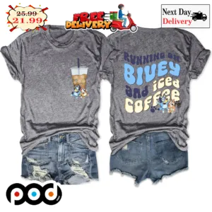 Running On Bluey And Iced Coffee Shirt