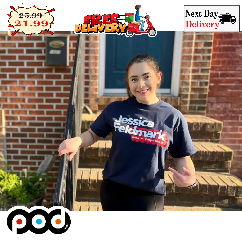 Jessica Feldmark Democrat Delegate District 12 Shirt