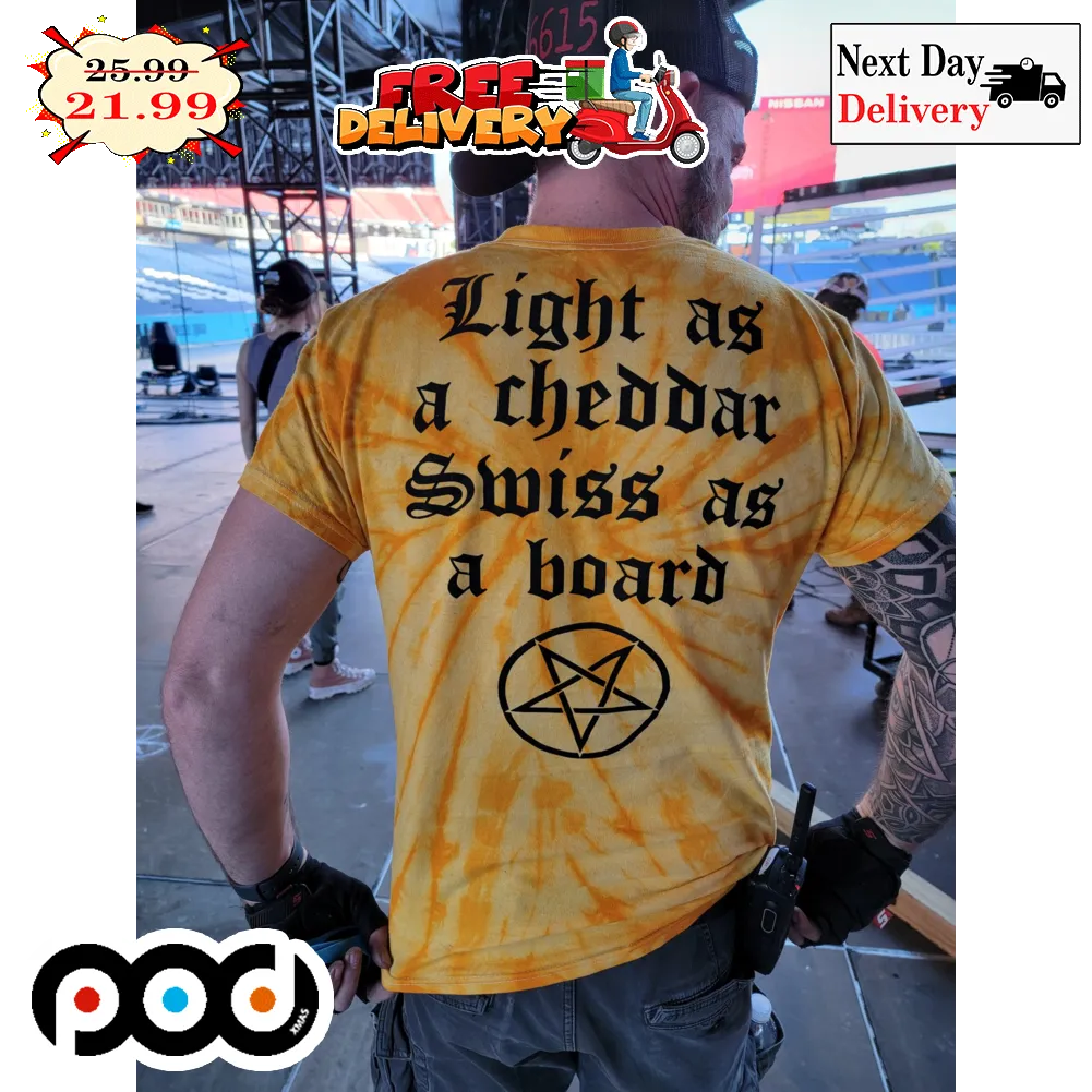 Light As A Cheddar Smiss As A Board Devil Sign Shirt