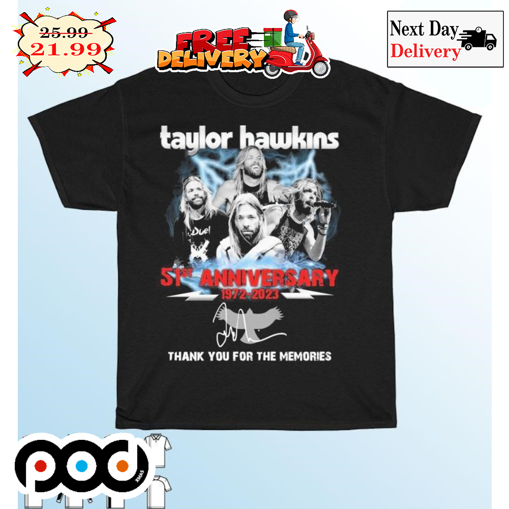 Taylor Hawkins 51st Anniversary 1972 2023 Signature Thank You For The Memories Vintage Shirt