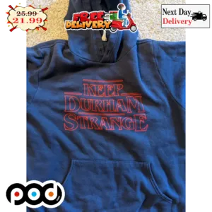 Keep Durham Strange Hoodie 2023 Vintage