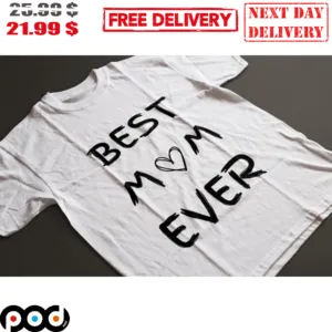 Best Mom Ever Love Mother's Day Shirt