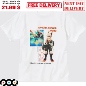 Katsuki Bakugo Rising Boom Don't Try To Win By Yourself Anime Shirt