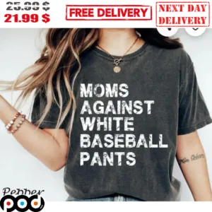Moms Against White Baseball Pants Vintage Retro 2023 Shirt