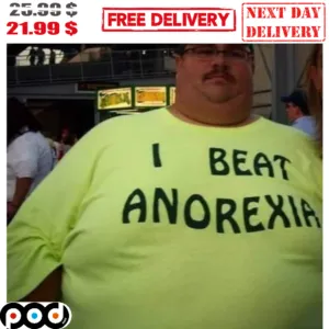 I Beat Anorexia Shirt